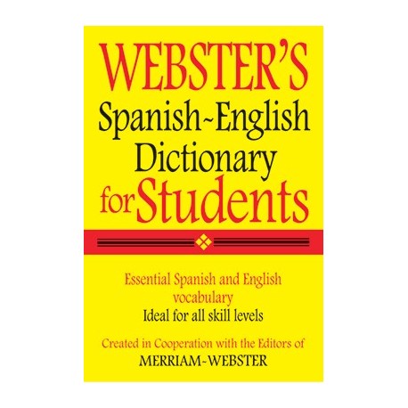 Webster's Spanish-English Dictionary for Students Webster's Spanish-English Dictionary for Students